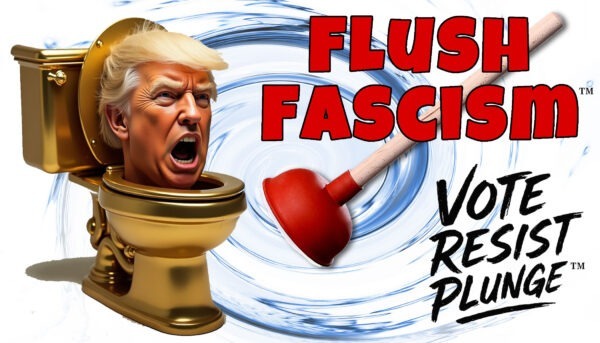Flush Fascism - Flush Trump - Golden Toilet