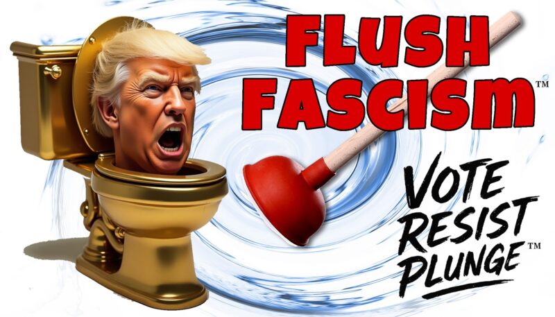 Flush Fascism - Flush Trump - Golden Toilet