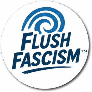 Flush Fascism Logo - 300