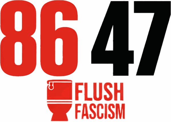 86–47 Flush Fascism Sticker 86–47 Flush Fascism political sticker in red, black, and white