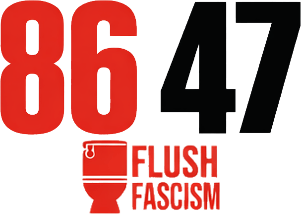 86–47 Flush Fascism political sticker in red, black, and white