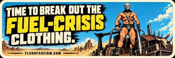fuel-crisis-clothing-web-listing Fuel-Crisis Clothing post-apocalyptic bumper sticker and magnet by Flush Fascism